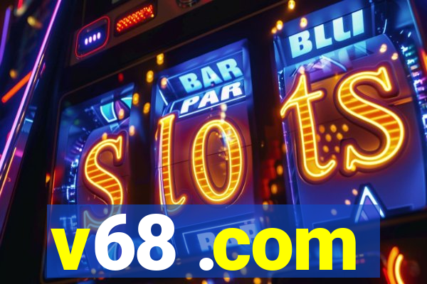 v68 .com